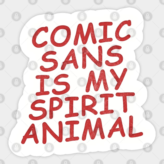 comic sans is my spirit animal  ;) Sticker by DankFutura